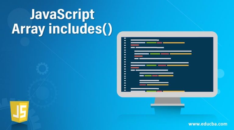 JavaScript Array includes() | How does JavaScript Array includes() Work?
