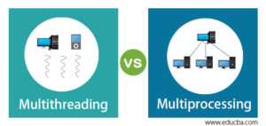 Multithreading vs Multiprocessing | Top 17 Differences You Should Know