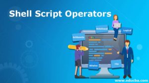 Shell Script Operators | Guide to Top 5 Types of Shell Script Operators