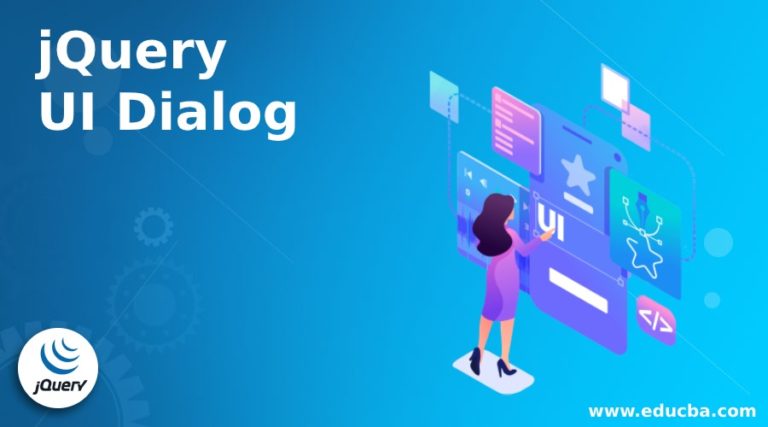 JQuery UI Dialog | A Quick Glance On JQuery UI Dialog With Examples