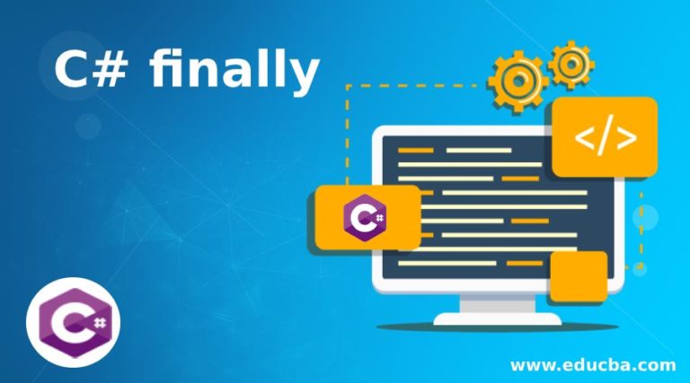 C# finally | Concept of finally Keyword in C# through Definition & Syntax