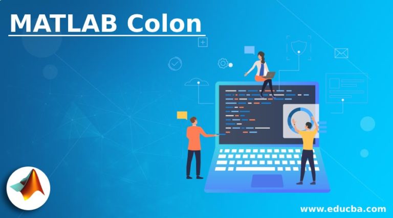 MATLAB Colon | Various forms and Functionalities of different Colon