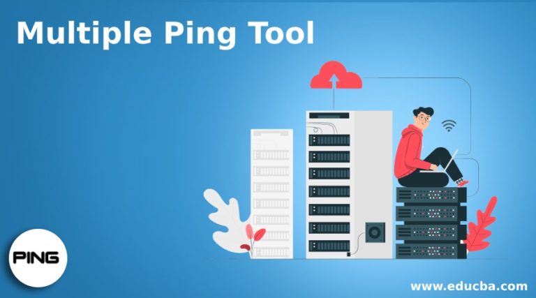 Multiple Ping Tool | A Quick Glance of Tools Used for Multiple Pings