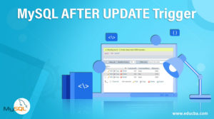 MySQL AFTER UPDATE Trigger | How Does it Work with Query Examples