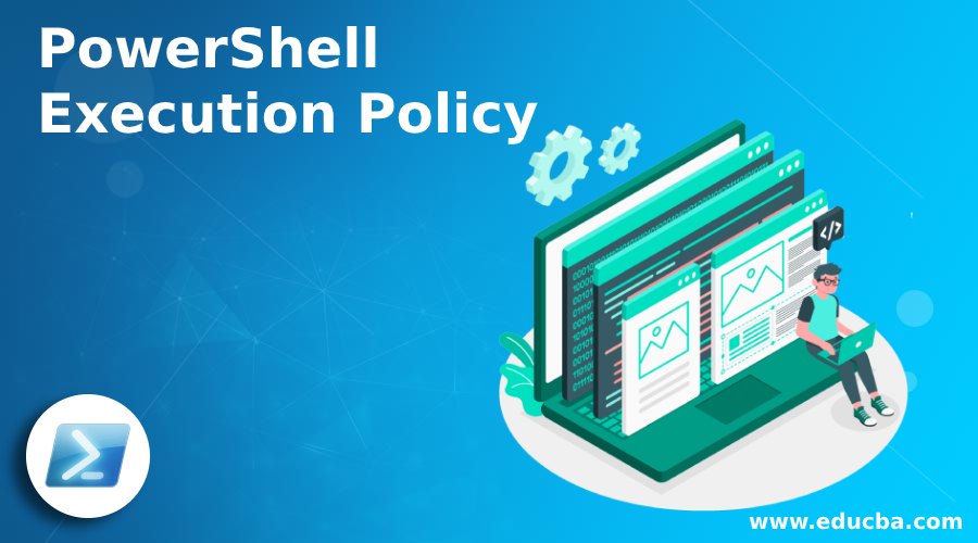 PowerShell Execution Policy