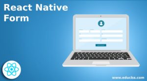 React Native Form | Examples of React Native Form with syntax