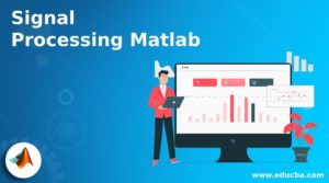 Signal Processing Matlab | Guide to How Signal Processing is Performed