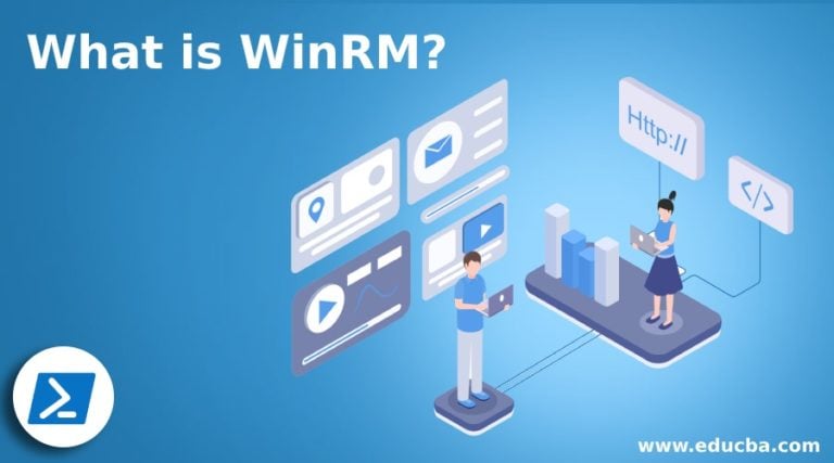 What is WinRM? | A Quick Glance of WinRM | Importance | Advantages