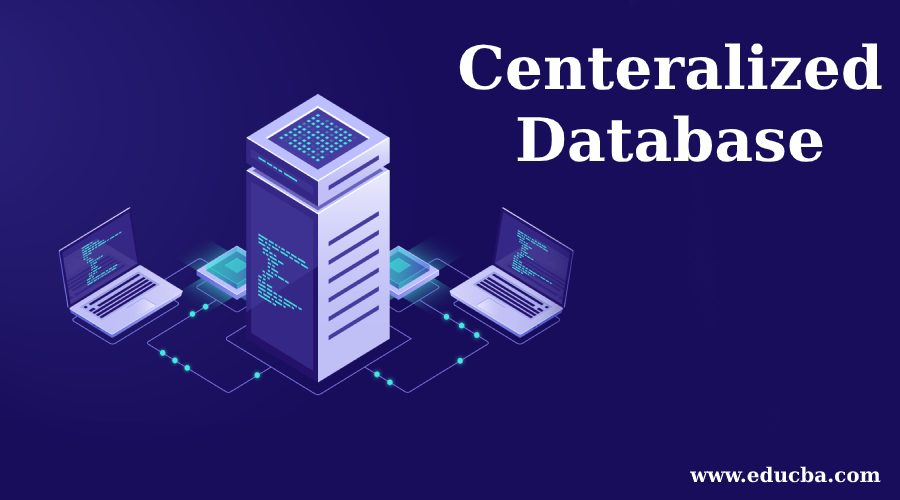 centeralized database