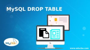 MySQL DROP TABLE | How Does MySQL Drop Table Work?