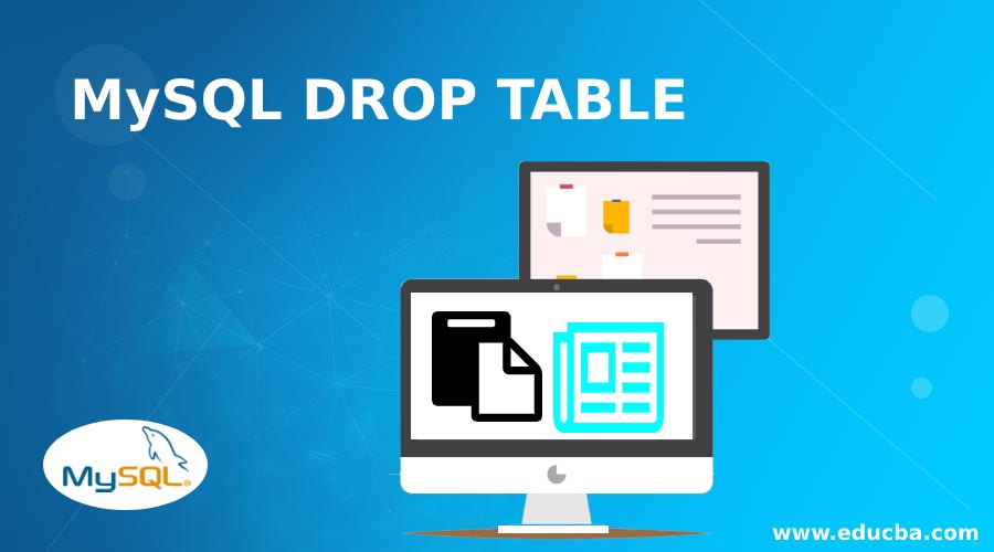 MySQL DROP TABLE How Does MySQL Drop Table Work 