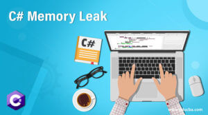 C# Memory Leak | How Does Memory Leak Work in C# with Examples?