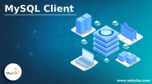 MySQL Client | MySQL Client Tools with Interactive GUI and Usage