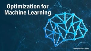 Optimization For Machine Learning | Learn Why We Need Optimization?