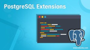PostgreSQL Extensions | How Do Extensions Work in PostgreSQL?