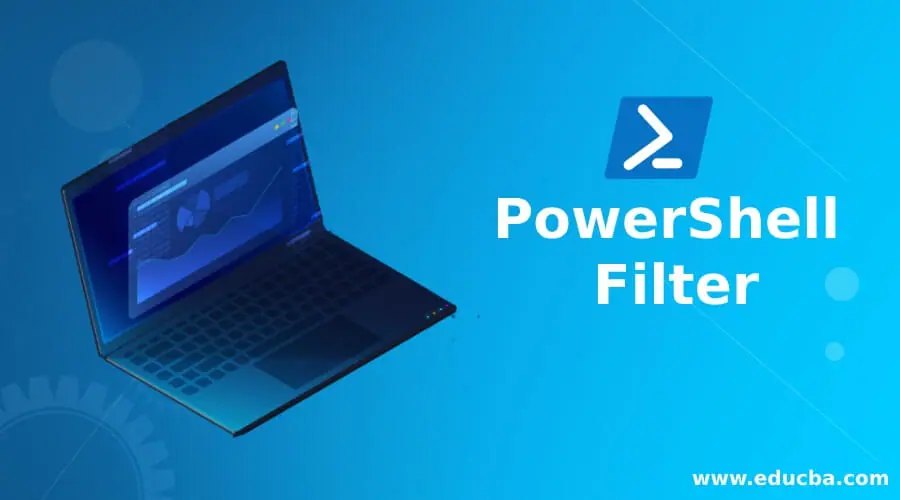 PowerShell Filter | Guide to Different Types of PowerShell Filter
