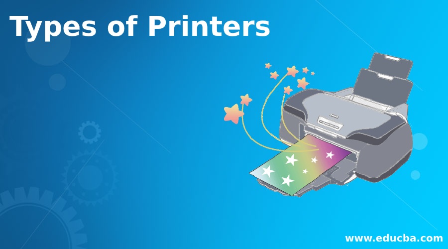 Types of Printers  A Quick Glance of 7 Different Types of Printers