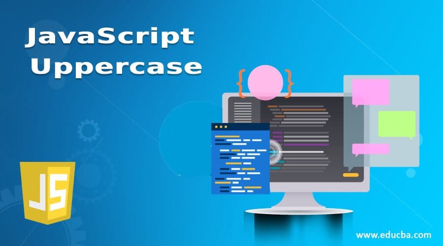 JavaScript Uppercase How Is JavaScript Uppercase Done 