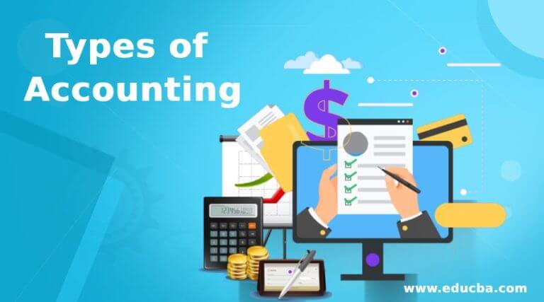 Types Of Accounting 7 Different Types Of Accounting With Explanation 4361