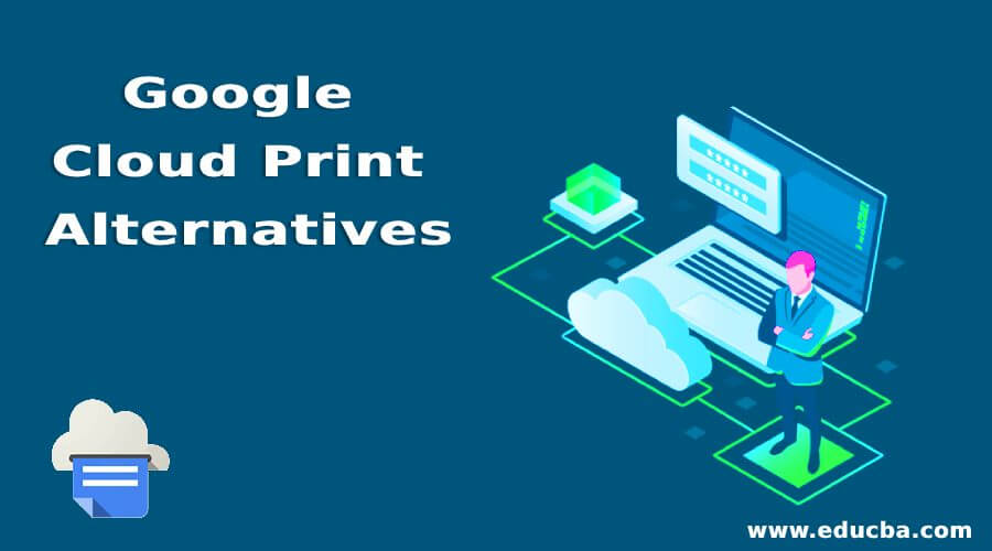 Google Cloud Print Alternatives