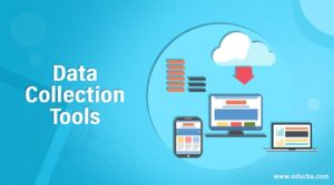 Data Collection Tools | 12 Different Data Collection Tools