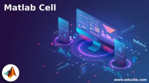 Matlab Cell | A Quick Glance of Matlab Cell with Examples