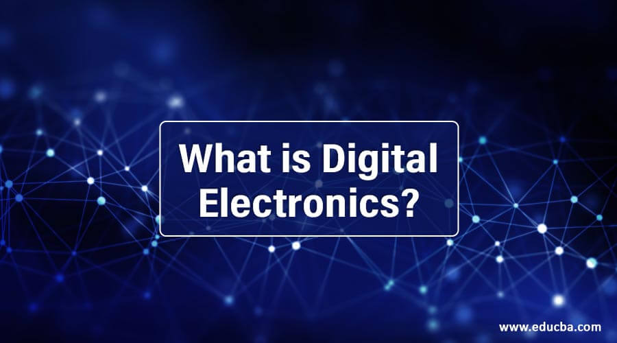 What is Digital Electronics?