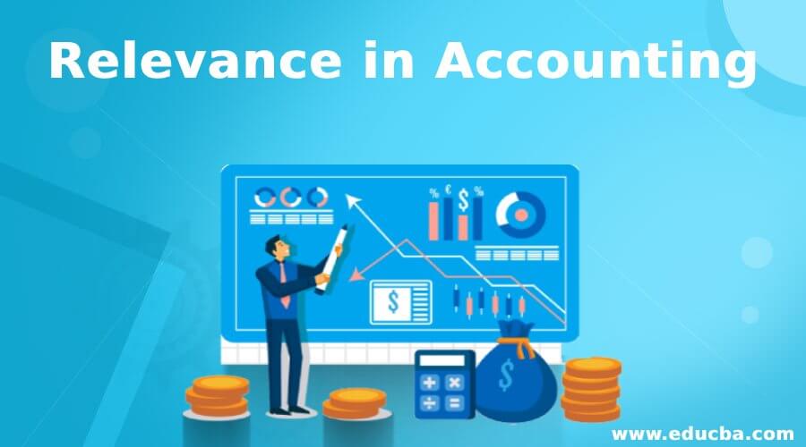 Relevance In Accounting | Examples Of Relevance In Accounting