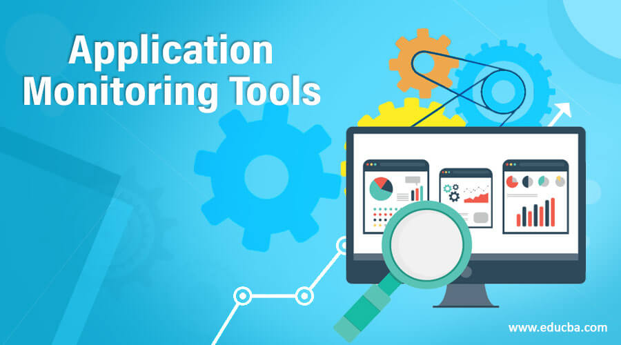 Application Monitoring Tools Various Tools of Application Monitoring