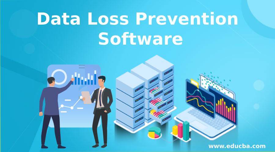 Data Loss Prevention Software