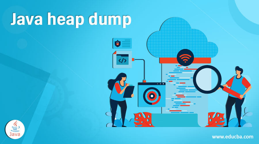 Java Heap Dump Tools And Techniques For Generating Java Heap Dump