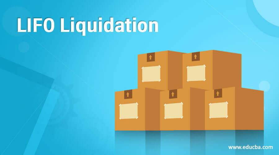 LIFO Liquidation