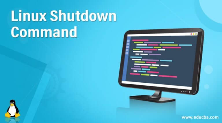 Linux Shutdown Command | How does It Work in Linux? (Examples)