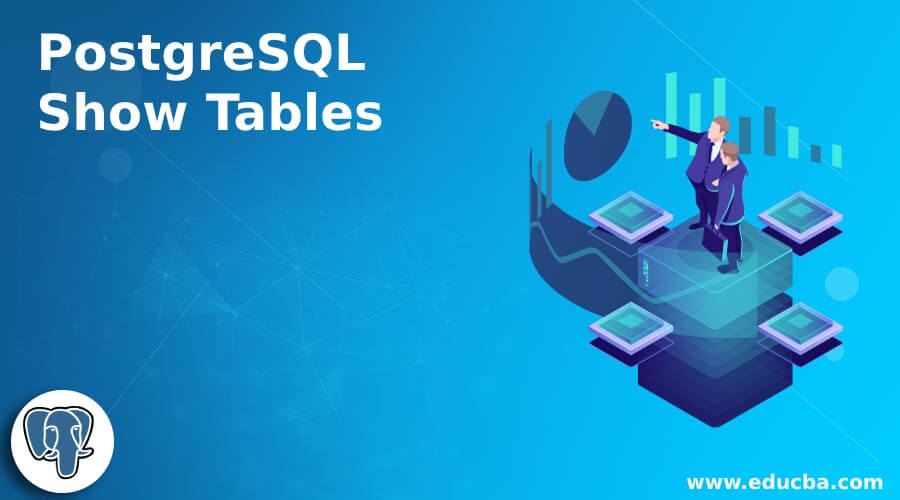 PostgreSQL Show Tables