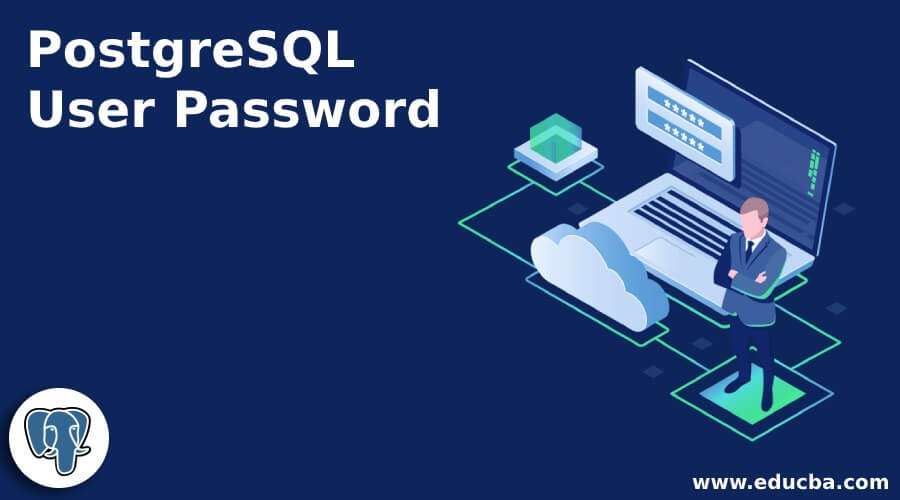 PostgreSQL User Password Create Change Delete Password For Users PostgreSQL User Password Create Change Delete Password For Users