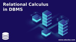 Relational Calculus in DBMS | Types of Relational Calculus in DBMS