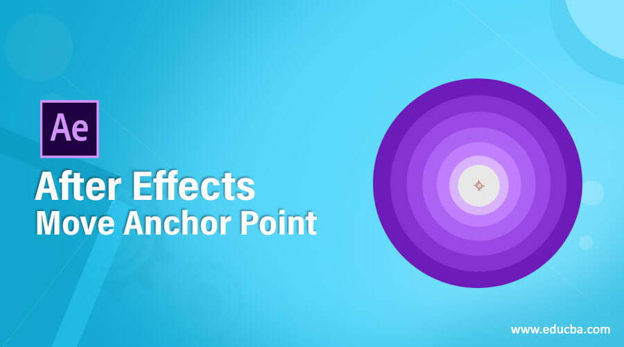 after-effects-move-anchor-point-how-to-manipulate-the-anchor-point