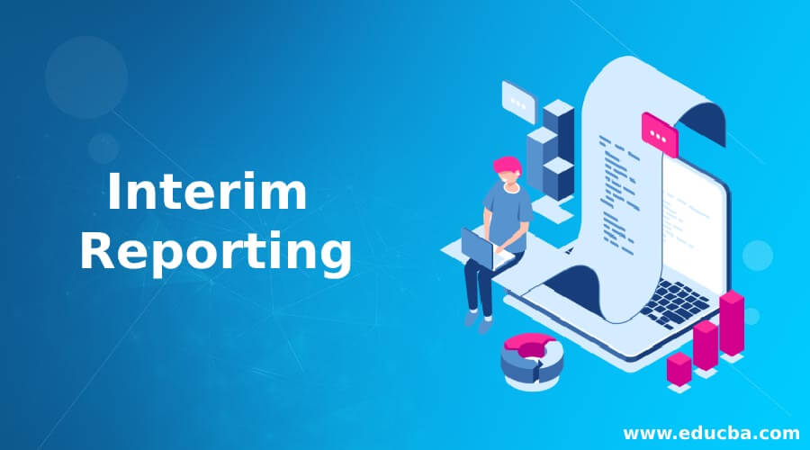 Interim Reporting