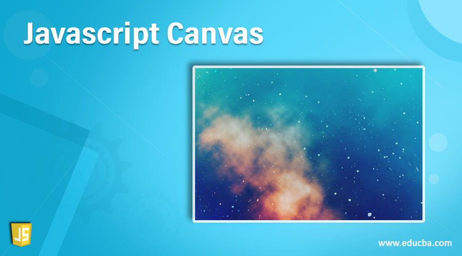 Javascript Canvas  Learn How does Canvas works in JavaScript?