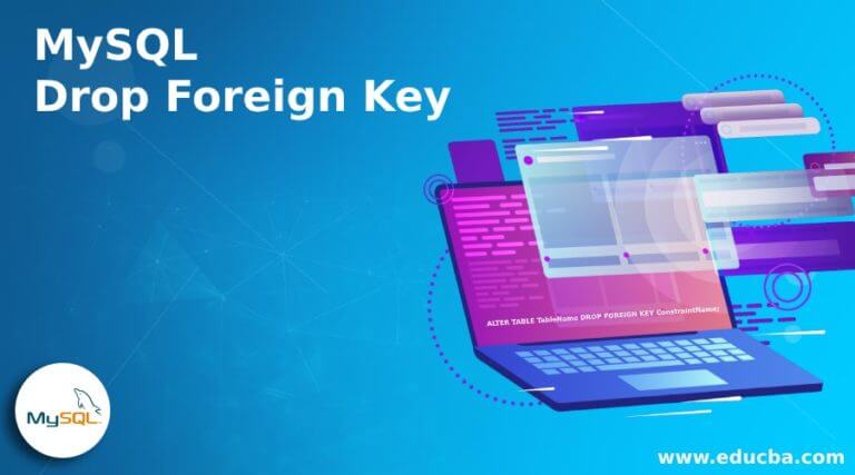 MySQL Drop Foreign Key  How to Drop Foreign Key in MySQL?