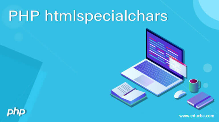 PHP Htmlspecialchars | How Htmlspecialchars Method Work In PHP?