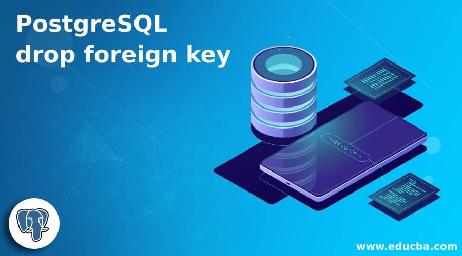 PostgreSQL drop foreign key