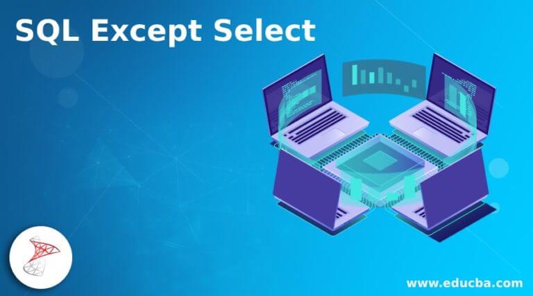 sql-except-select-functionalities-of-except-and-not-in-clauses
