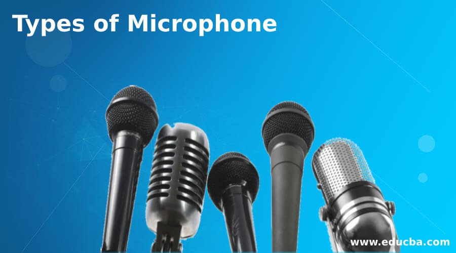 Types of Microphone