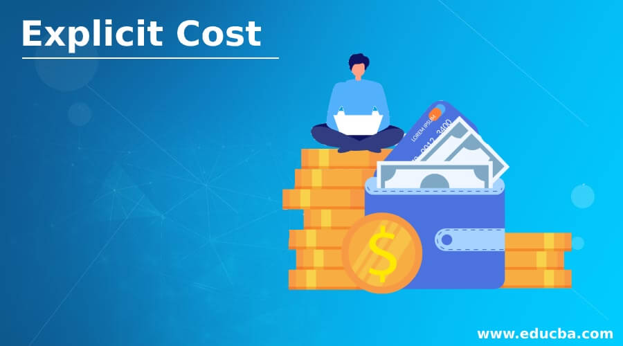 Explicit Cost | How Explicit Cost Differs From Implicit Cost?