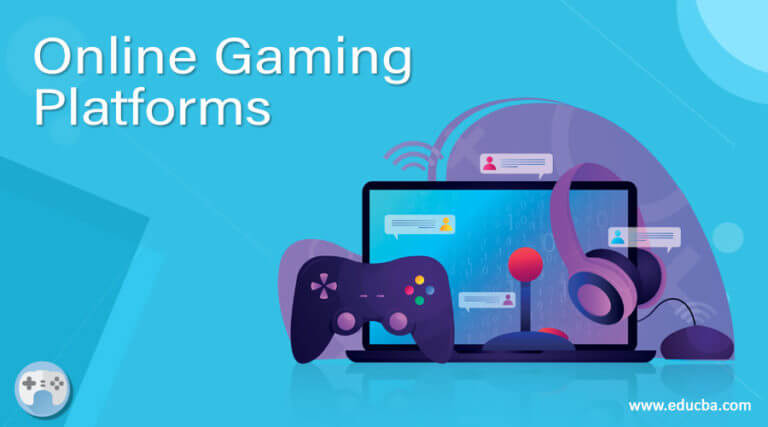 Online Gaming Platforms  Features of Various Online Gaming Platforms