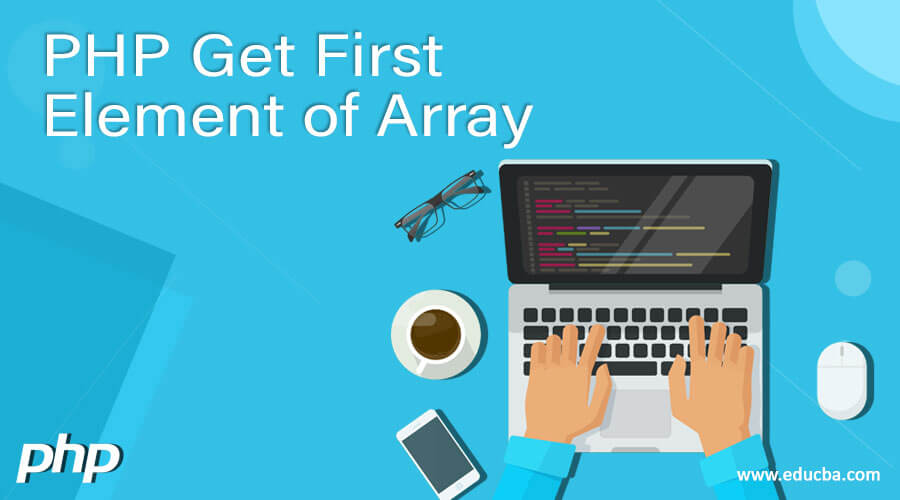PHP Get First Element of Array