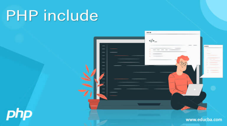 PHP Include | How Include Methods Work In PHP With Examples?