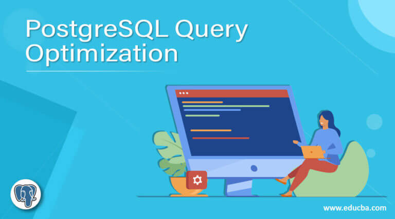 PostgreSQL Query Optimization | Learn To PostgreSQL Query Optimization