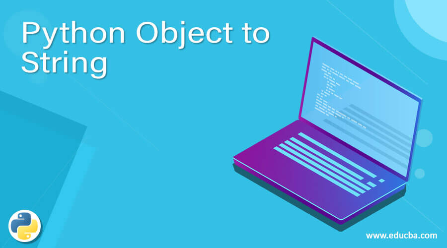 Python Object To String | How To Convert Object To String In Python?